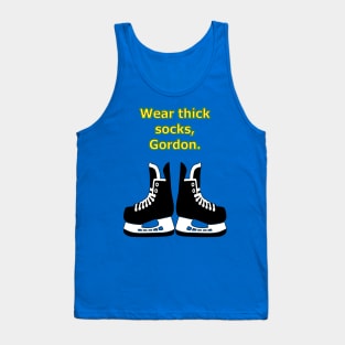 Wear thick socks, Gordon Tank Top